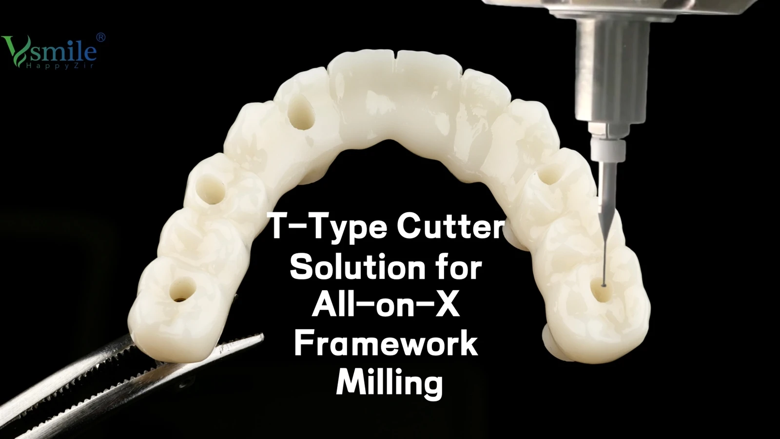 T-Type Cutter Solution for All-on-X Framework Milling T-Type Cutter Solution for All-on-X Framework Milling